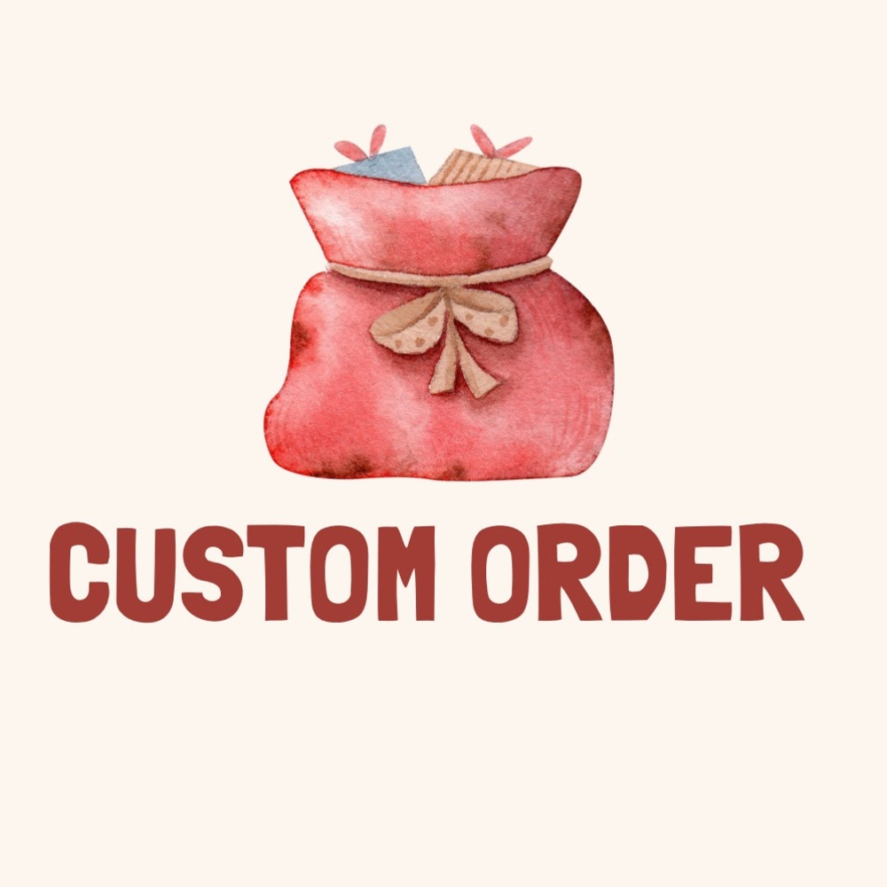 Custom Order